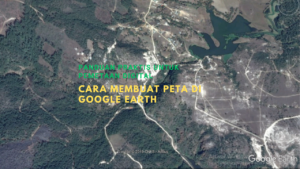Cara Membuat Peta di Google Earth