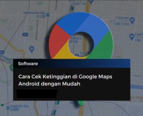 Cek Ketinggian di Google Maps Android melalui Langkah Praktis